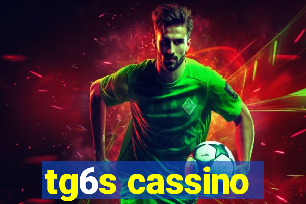 tg6s cassino